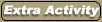 Extra Activity
